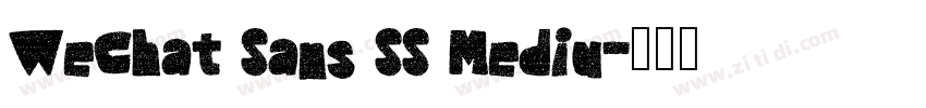WeChat Sans SS Mediu字体转换